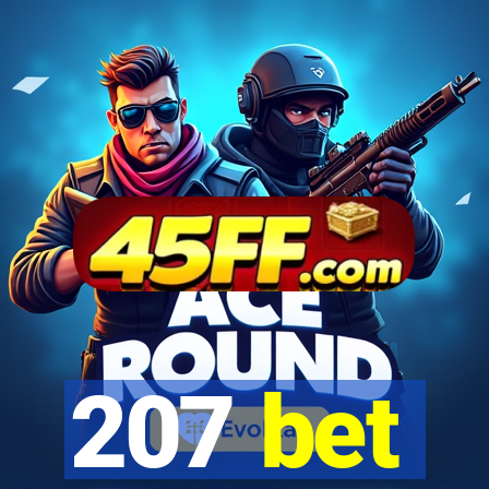 207 bet